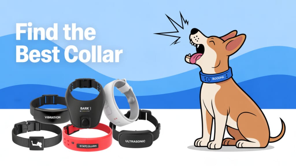 Vibration, ultrasonic, spray, and smart bark collars for dogs compared